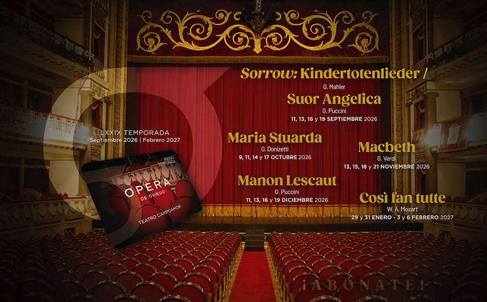 La Ópera de Oviedo. Del 11 de septiembre de 2026 al 6 de febrero de 2027 en el Teatro Campoamor