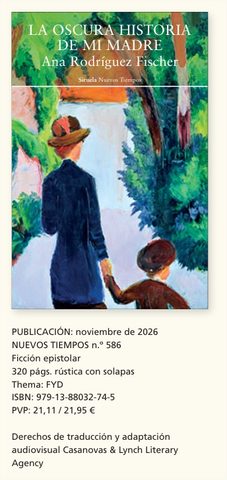 LA OSCURA HISTORIA  DE MI MADRE Ana Rodríguez Fischer