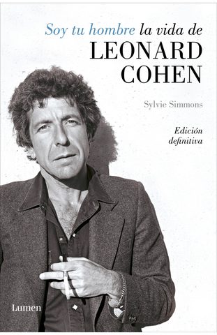 Soy tu hombre. La vida de Leonard Cohen, Sylvie Simmons