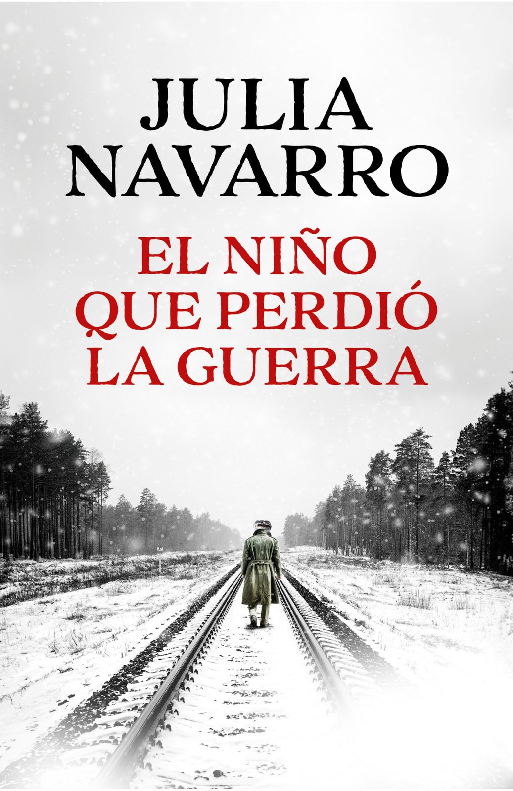 El niño que perdió la guerra   Julia Navarro